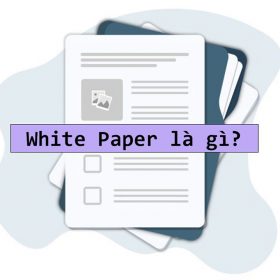 Sách trắng (whitepaper) là gì? Ý nghĩa của nó với dự án blockchain