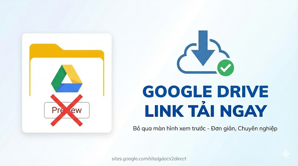 Drive Link Tang Cách tạo link tải trực tiếp Google Drive chỉ trong 3 giây